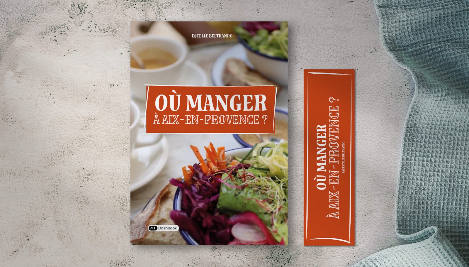Guide des restaurants: "Où manger à Aix-en-Provence ?" par Estelle BELTRANDO