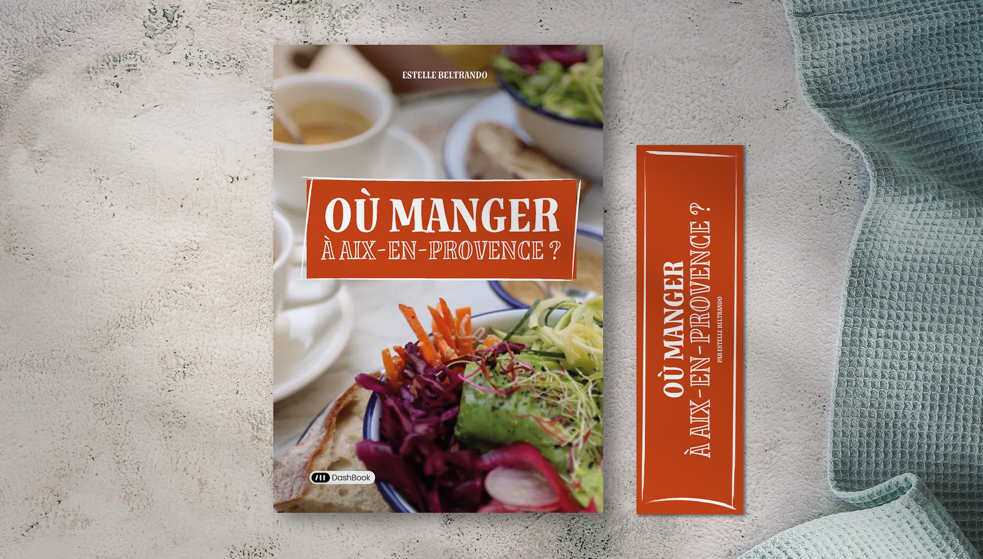 Guide des restaurants: "Où manger à Aix-en-Provence ?" par Estelle BELTRANDO